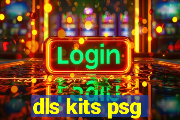 dls kits psg